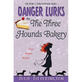 Danger Lurks In The Three Hounds Bakery
