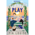 The Way We Play: A small-town, best friend's brother romance.