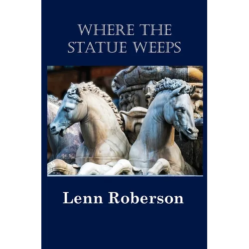 Where the Statue Weeps