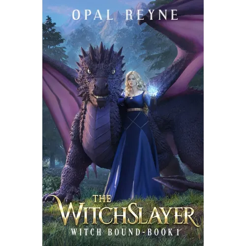 The WitchSlayer: Witch Bound: Book 1