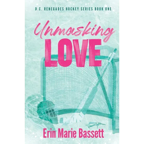 Unmasking Love (D.C. Renegades Book 1)