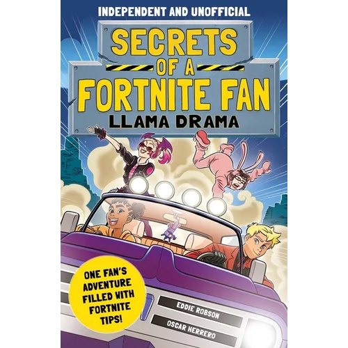 Secrets of a Fortnite Fan: Llama Drama (Independent & Unofficial): Book 3
