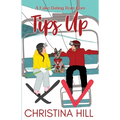 Tips Up: A Fake Dating Rom Com