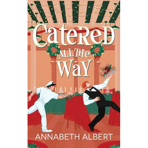Catered All the Way: An MM Holiday Christmas Romance