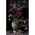 Shattered by Grace: A dark mafia romance