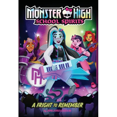 A Fright to Remember (Monster High School Spirits #1)