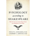 Psychology According to Shakespeare: What You Can Learn about Human Nature from Shakespeare's Great Plays