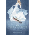 The Titanic Test: A Love Story