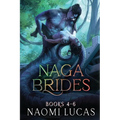 Naga Brides Series Collection Books 4-6: A Monster Romance
