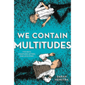 We Contain Multitudes