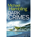 Dark Crimes: a British crime mystery full of twists