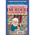 A Beastly Case of Murder At The Bookstore: Large Print Edition