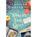 The World's Fair Quilt: An ELM Creek Quilts Novel
