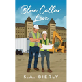 Blue Collar Love