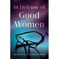 In Defense of Good Women
